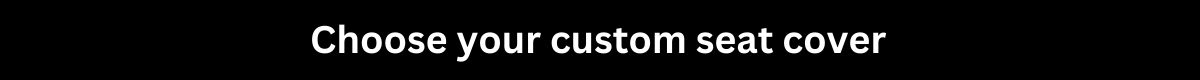 Design Covers - Choose Your Custom Seat Cover - Black